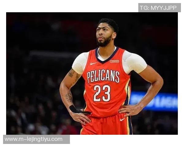 浓眉回归鹈鹕主场遭嘘声不断球迷情绪为何如此激烈解析